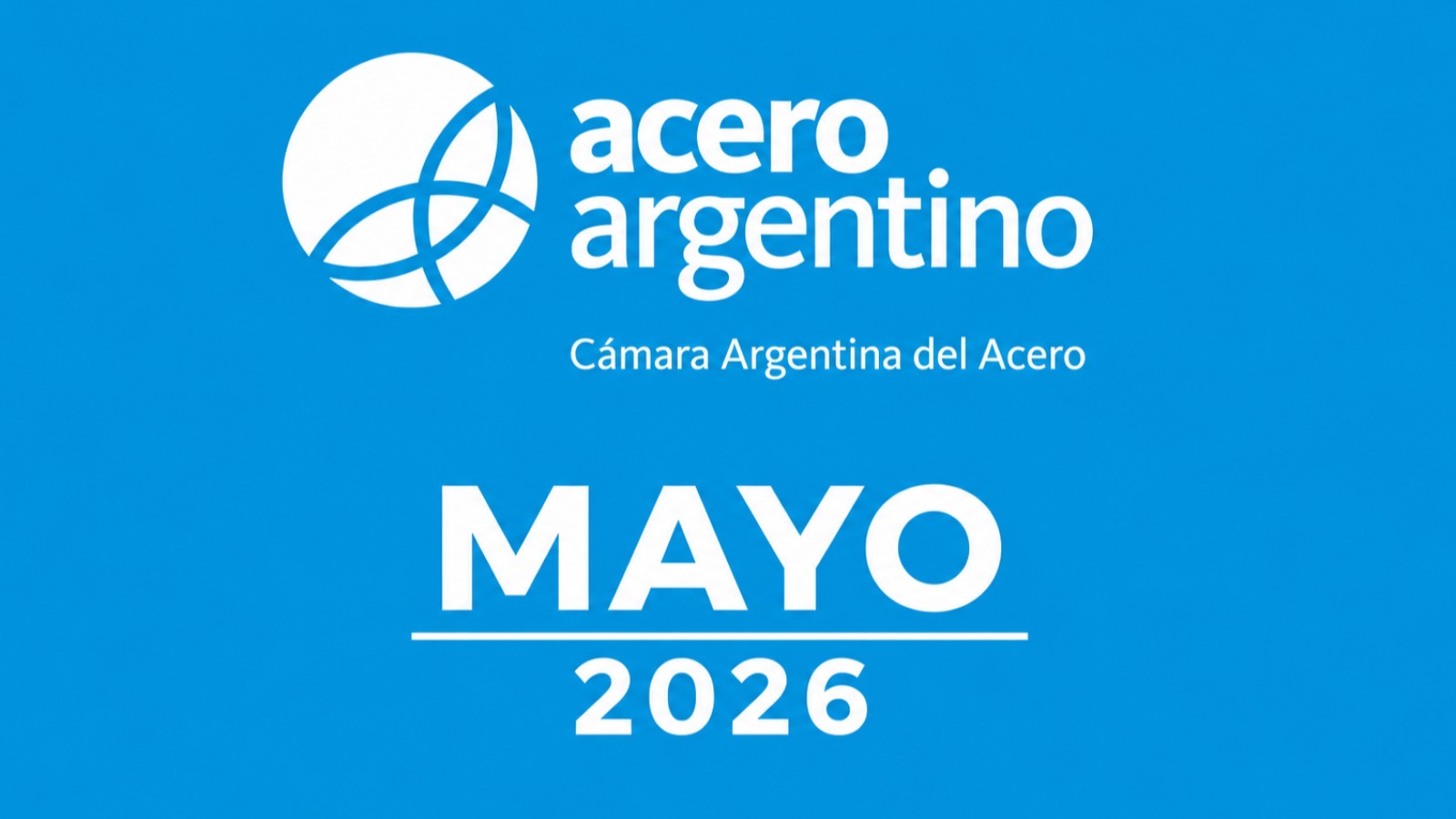 Gráfico de producción de acero crudo y laminados en Argentina, abril 2026, Cámara Argentina del Acero