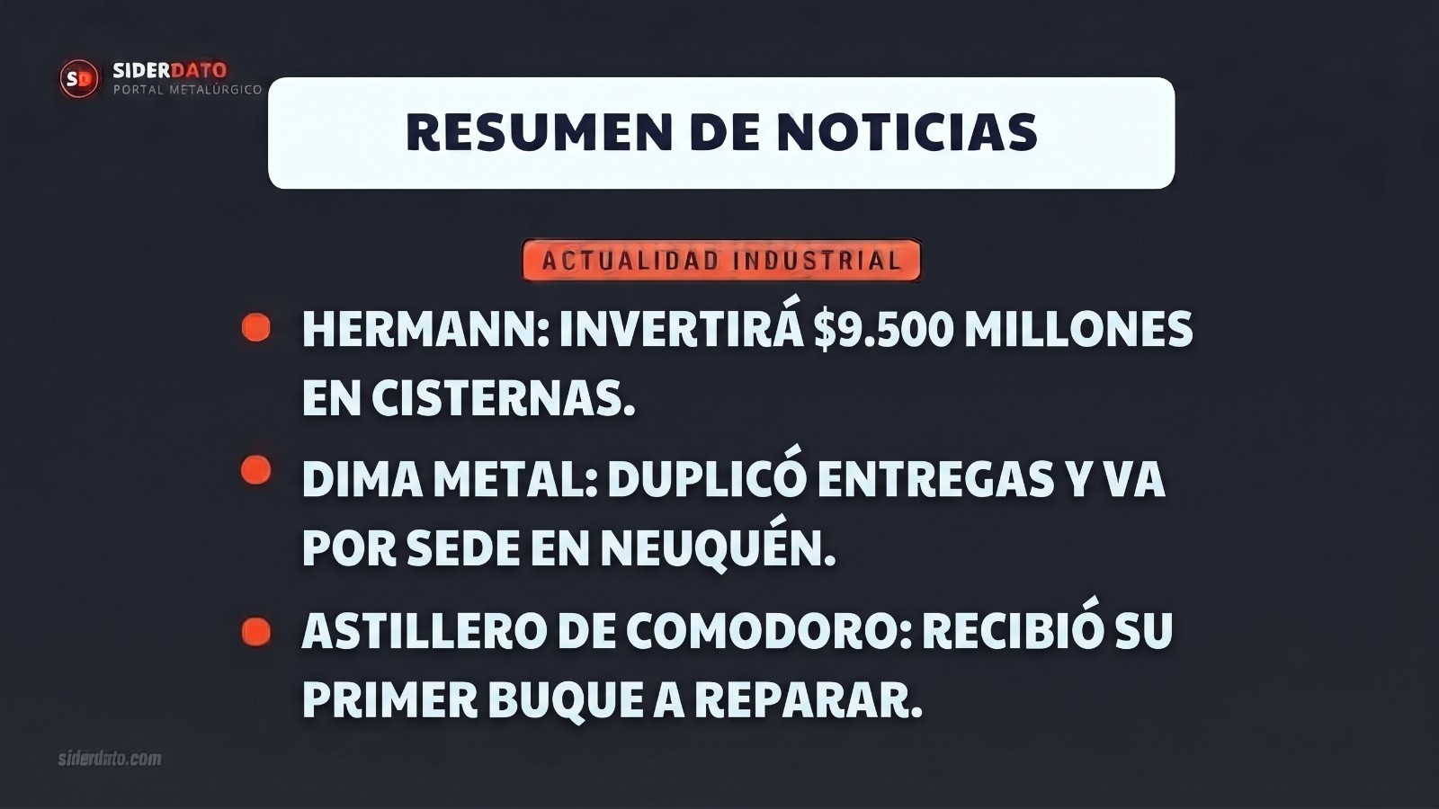 Radar de inversiones industriales: Metalúrgica Hermann, Dima Metal y el Astillero de Comodoro Rivadavia